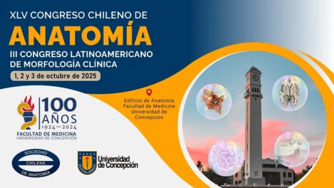XLV Congreso de la Sociedad Chilena de Anatomía y III Congreso Latinoamericano de Morfología Clínica